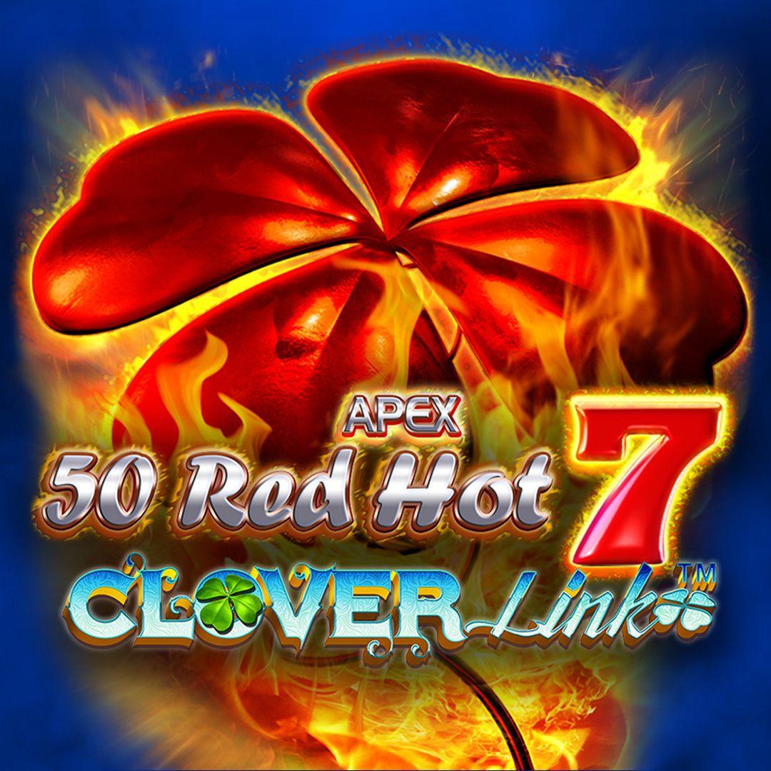50 Red Hot 7 Clover Link™