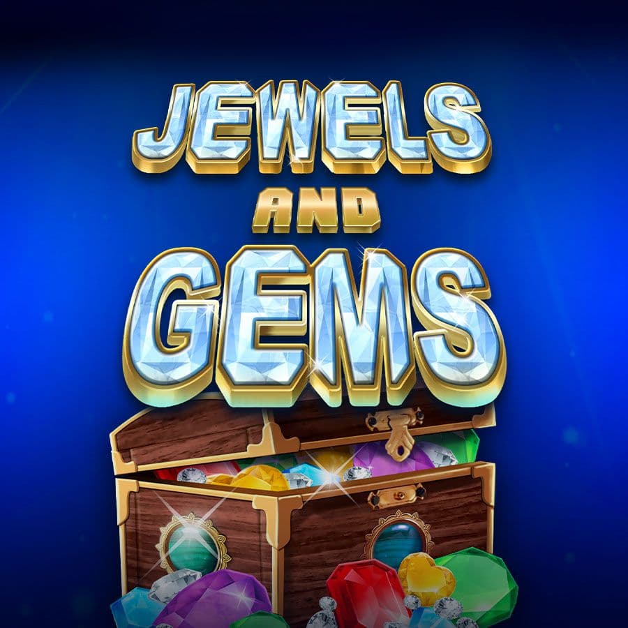 Jewels and Gems