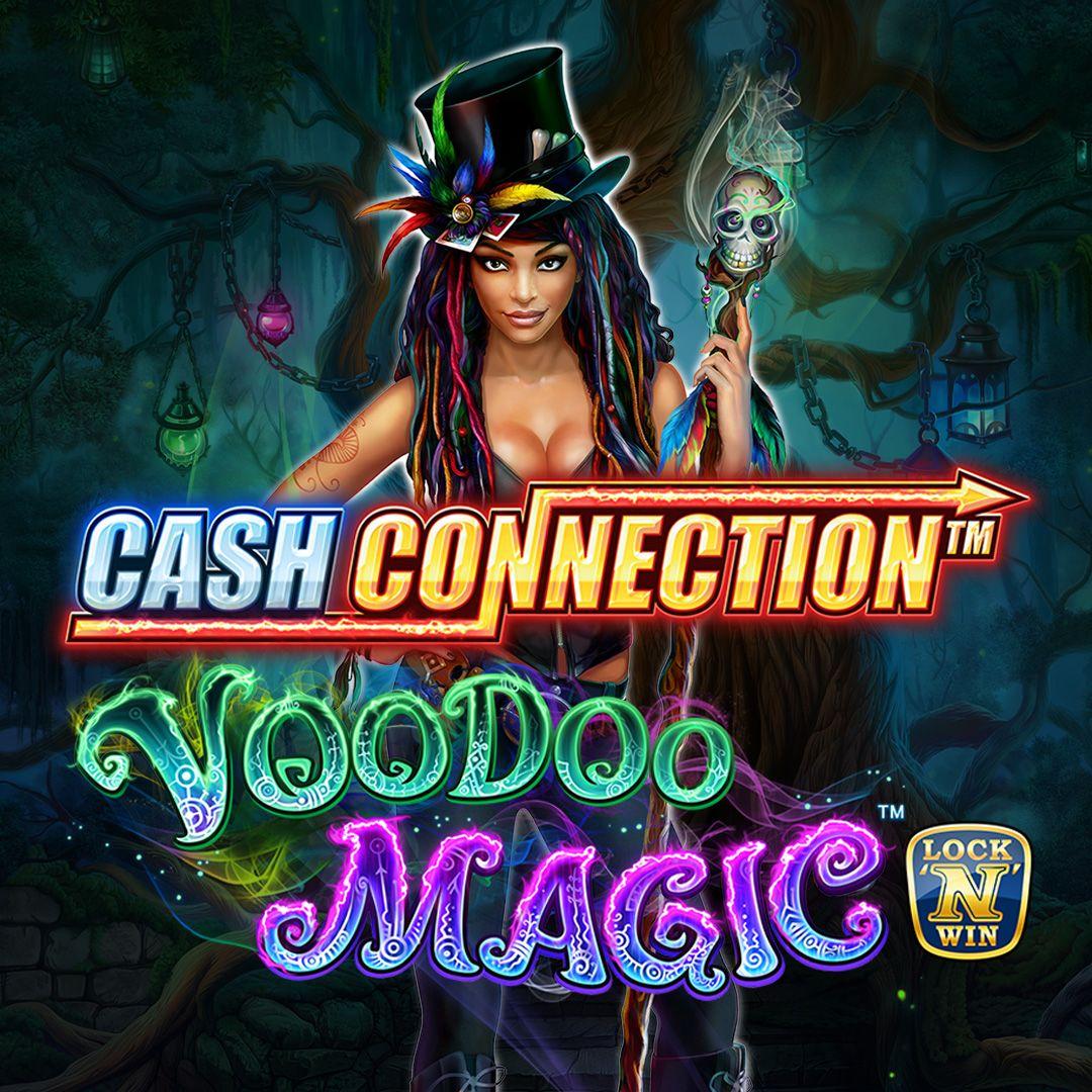 Cash Connection™ – Voodoo Magic™