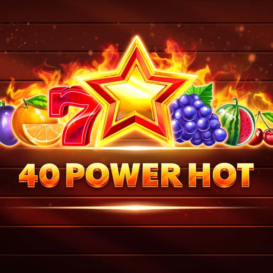 40 Power Hot
